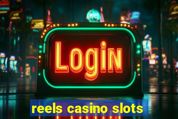 reels casino slots